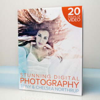 Stunning Digital Photography - Tony & Chelsea Northrup